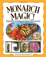 Monarch-Magie! Schmetterlingsaktivitäten und Naturentdeckungen - Monarch Magic! Butterfly Activities & Nature Discoveries
