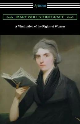 Vindication of the Rights of Woman: (mit einer Einleitung von Millicent Garrett Fawcett) - A Vindication of the Rights of Woman: (with an Introduction by Millicent Garrett Fawcett)