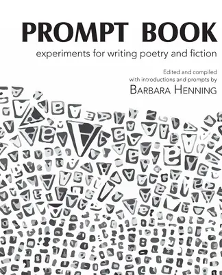 Prompt-Buch: Experimente zum Schreiben von Gedichten und Belletristik - Prompt Book: Experiments for Writing Poetry and Fiction