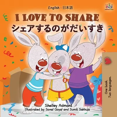 Ich liebe es zu teilen (Englisch-Japanisches zweisprachiges Kinderbuch) - I Love to Share (English Japanese Bilingual Children's Book)