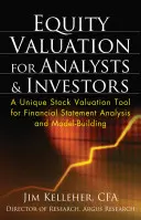 Aktienbewertung für Analysten und Investoren: Ein einzigartiges Aktienbewertungsinstrument für die Analyse von Finanzberichten und die Erstellung von Modellen - Equity Valuation for Analysts & Investors: A Unique Stock Valuation Tool for Financial Statement Analysis and Model-Building