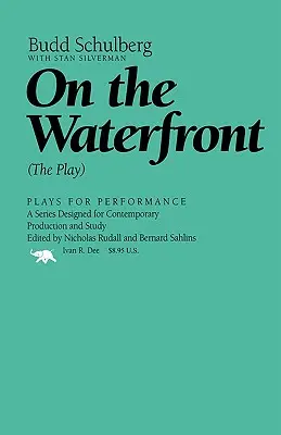 An der Uferpromenade: Das Theaterstück - On the Waterfront: The Play