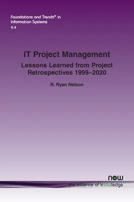 IT-Projektmanagement: Lehren aus Projektrückblicken 1999-2020 - It Project Management: Lessons Learned from Project Retrospectives 1999-2020