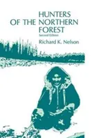 Jäger des nördlichen Waldes: Entwürfe zum Überleben bei den Kutchin in Alaska - Hunters of the Northern Forest: Designs for Survival Among the Alaskan Kutchin