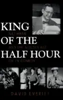 King of the Half Hour: Nat Hiken und das Goldene Zeitalter der TV-Comedy - King of the Half Hour: Nat Hiken and the Golden Age of TV Comedy