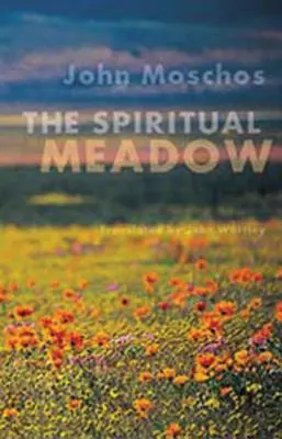 Spirituelle Wiese von John Moschos - Spiritual Meadow by John Moschos
