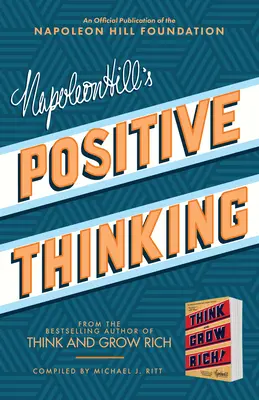 Napoleon Hills Positives Denken: 10 Schritte zu Gesundheit, Reichtum und Erfolg - Napoleon Hill's Positive Thinking: 10 Steps to Health, Wealth, and Success