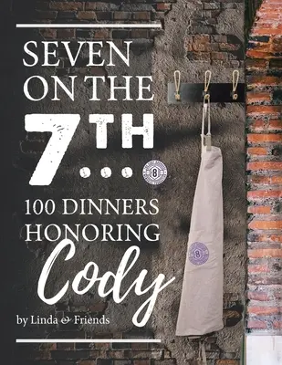 Sieben auf der 7... 100 Abendessen zu Ehren von Cody - Seven on the 7Th... 100 Dinners Honoring Cody