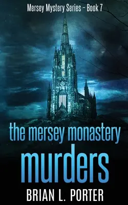 Die Mersey-Kloster-Morde - The Mersey Monastery Murders