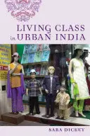 Lebendige Klasse im städtischen Indien - Living Class in Urban India