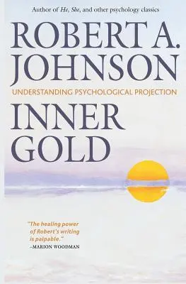 Inneres Gold: Psychologische Projektion verstehen - Inner Gold: Understanding Psychological Projection