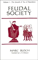 Die Feudalgesellschaft, Band 1 - Feudal Society, Volume 1