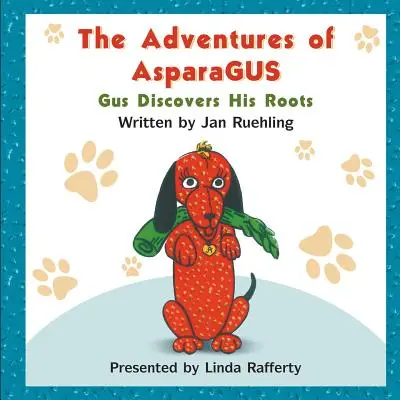 Die Abenteuer von AsparaGUS: Gus entdeckt seine Wurzeln - The Adventures of AsparaGUS: Gus Discovers His Roots