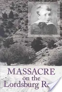 Massaker an der Lordsburg Road, 15: Eine Tragödie der Apachenkriege - Massacre on the Lordsburg Road, 15: A Tragedy of the Apache Wars