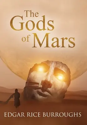 Die Götter des Mars (mit Anmerkungen) - The Gods of Mars (Annotated)