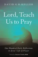 Herr, lehre uns zu beten - Lord, Teach Us to Pray