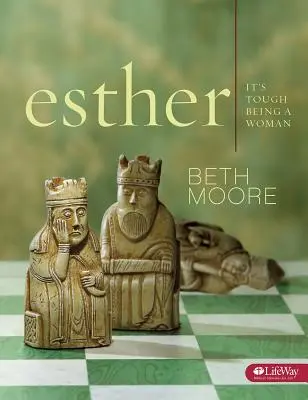 Esther - Bibelstudienbuch: Es ist schwer, eine Frau zu sein - Esther - Bible Study Book: It's Tough Being a Woman