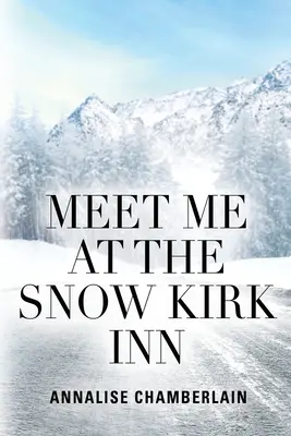 Treffen Sie mich im Snow Kirk Inn - Meet Me At The Snow Kirk Inn