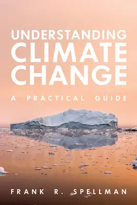 Den Klimawandel verstehen: Ein praktischer Leitfaden - Understanding Climate Change: A Practical Guide