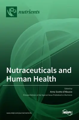 Nutrazeutika und die menschliche Gesundheit - Nutraceuticals and Human Health