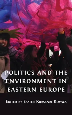 Politik und Umwelt im Osten Europas - Politics and the Environment in Eastern Europe