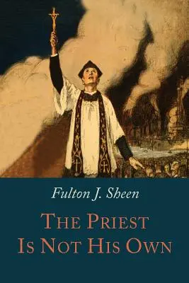 Der Priester ist nicht sein eigener - The Priest is Not His Own