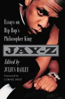 Jay-Z: Essays über den Philosophenkönig des Hip Hop - Jay-Z: Essays on Hip Hop's Philosopher King