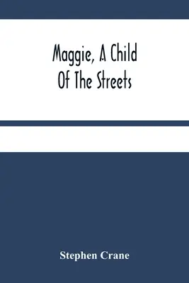 Maggie, ein Kind der Straße - Maggie, A Child Of The Streets