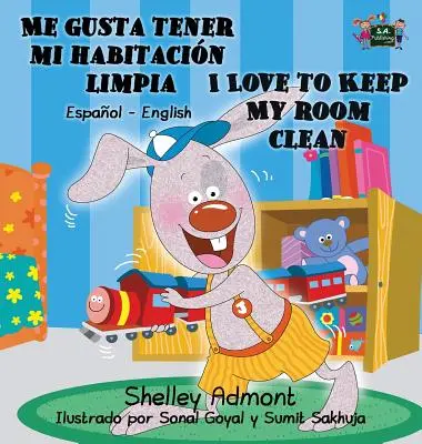 Me gusta tener mi habitacin limpia I Love to Keep My Room Clean: Spanisch Englisch Zweisprachiges Buch - Me gusta tener mi habitacin limpia I Love to Keep My Room Clean: Spanish English Bilingual Book