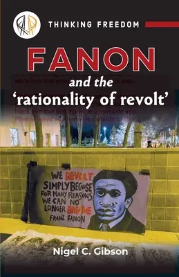 Fanon und die 'Rationalität der Revolte' - Fanon and the 'rationality of revolt'