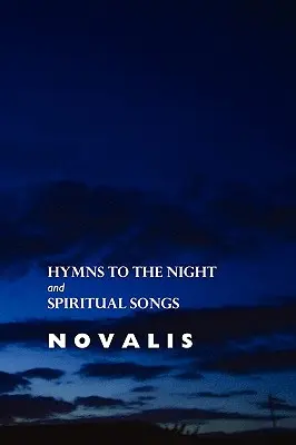 Hymnen an die Nacht und geistliche Lieder - Hymns to the Night and Spiritual Songs