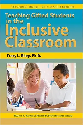 Begabte Schüler im integrativen Klassenzimmer unterrichten: Die Reihe Praktische Strategien in der Begabtenförderung - Teaching Gifted Students in the Inclusive Classroom: The Practical Strategies Series in Gifted Education