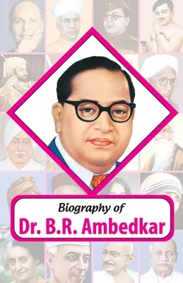 Biografie von Dr. BR Ambedkar - Biography of Dr. BR Ambedkar