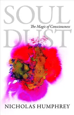 Seelenstaub: Die Magie des Bewusstseins - Soul Dust: The Magic of Consciousness