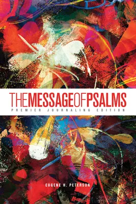 Die Botschaft der Psalmen: Premier Journaling Edition (Softcover, Blaze Into View) - The Message of Psalms: Premier Journaling Edition (Softcover, Blaze Into View)