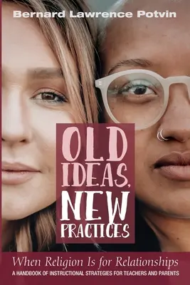 Alte Ideen, neue Praktiken: Wenn Religion für Beziehungen ist - Old Ideas, New Practices: When Religion Is for Relationships