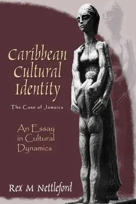 Kulturelle Identität in der Karibik: Ein Essay über kulturelle Dynamiken - Caribbean Cultural Identity: An Essay in Cultural Dynamics
