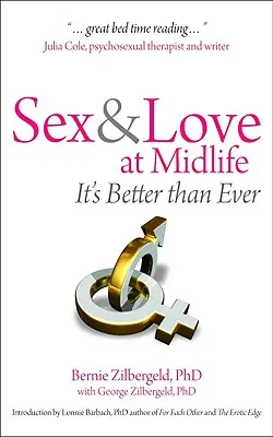Sex und Liebe in der Lebensmitte: Es ist besser als je zuvor - Sex and Love at Midlife: It's Better Than Ever