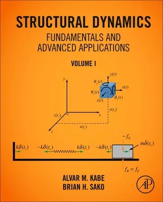 Strukturdynamik - Grundlagen und fortgeschrittene Anwendungen, Band I: Band I - Structural Dynamics Fundamentals and Advanced Applications, Volume I: Volume I