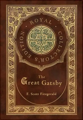 Der große Gatsby (Royal Collector's Edition) (Laminierter Hardcover-Einband mit Schutzumschlag) - The Great Gatsby (Royal Collector's Edition) (Case Laminate Hardcover with Jacket)