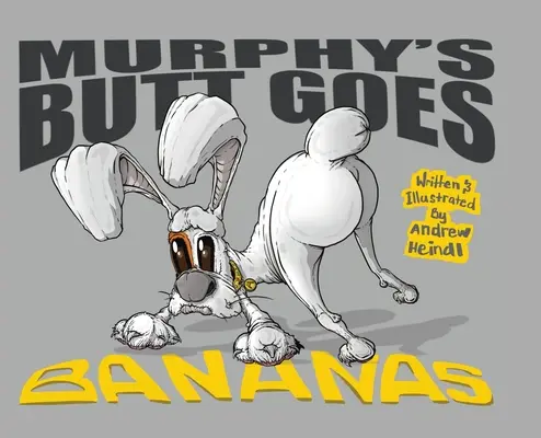 Murphys Hintern spielt verrückt - Murphy's Butt Goes Bananas