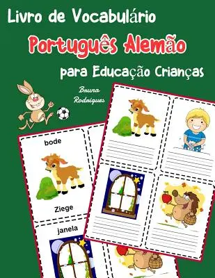 Portugiesisch Deutsch Vokabelheft für Kinder: Kinderbuch zum Lernen von 200 portugiesischen Grundwörtern - Livro de Vocabulrio Portugus Alemo para Educao Crianas: Livro infantil para aprender 200 Portugus Alemo palavras bsicas