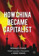 Wie China kapitalistisch wurde - How China Became Capitalist