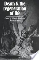 Der Tod und die Regeneration des Lebens - Death and the Regeneration of Life