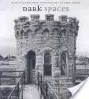 Dunkle Räume: Montanas historisches Zuchthaus in Deer Lodge - Dark Spaces: Montana's Historic Penitentiary at Deer Lodge