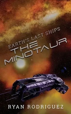 Die letzten Schiffe der Erde: Der Minotaurus - Earth's Last Ships: The Minotaur