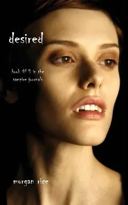 Begehrt (Buch Nr. 5 der Vampir-Tagebücher) - Desired (Book #5 in the Vampire Journals)