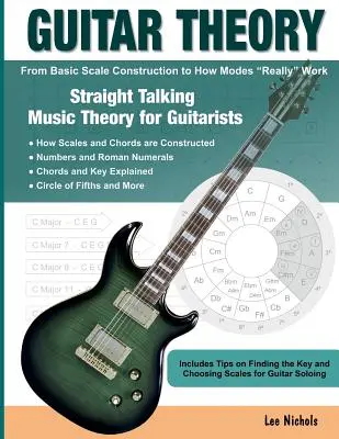 Gitarrentheorie: Unverblümte Musiktheorie für Gitarristen - Guitar Theory: Straight Talking Music Theory for Guitarists