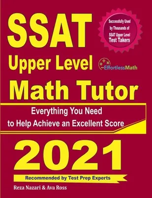 SSAT Upper Level Math Tutor: Alles, was Sie brauchen, um ein hervorragendes Ergebnis zu erzielen - SSAT Upper Level Math Tutor: Everything You Need to Help Achieve an Excellent Score