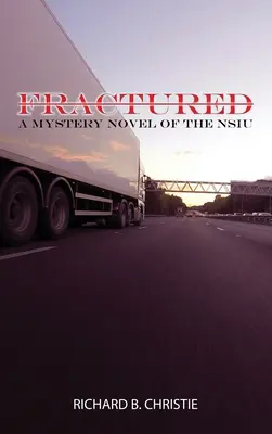 Zersplittert: Ein Mystery-Roman der NSIU (Sonderermittlungsgruppe der Marine) - Fractured: A MYSTERY NOVEL OF THE NSIU (Navy Special Investigation Unit)